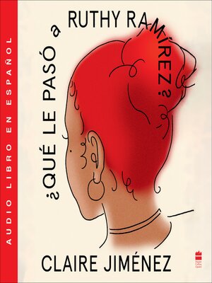 cover image of What Happened to Ruthy Ramirez \ Qué le pasó a Ruthy Ramírez (SP ed)